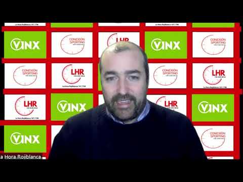 CONEXIÓN SPORTING CON JUAN AHUJA